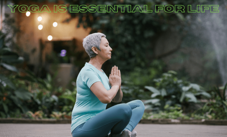 Yoga is essential for life