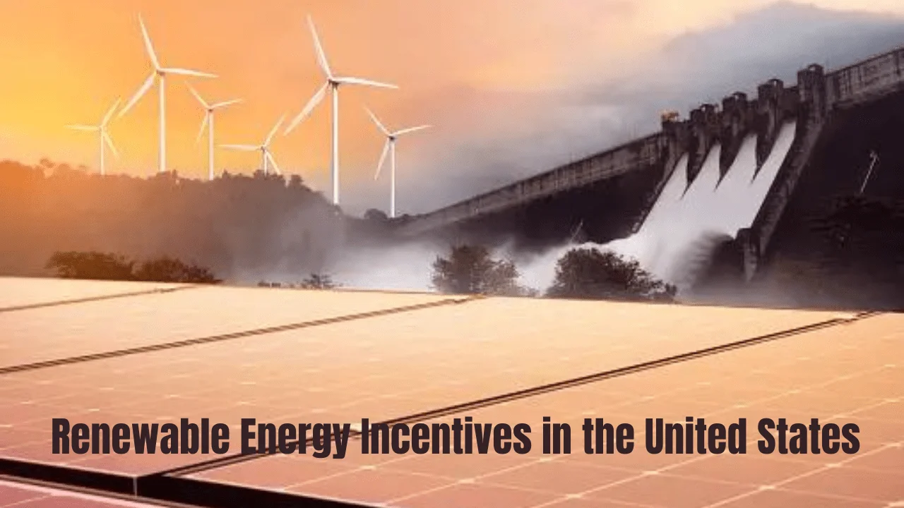 Renewable Energy Incentives in the United States